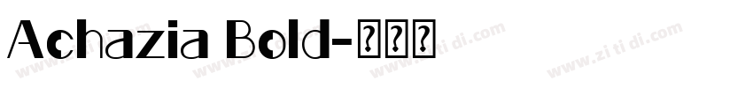 Achazia Bold字体转换